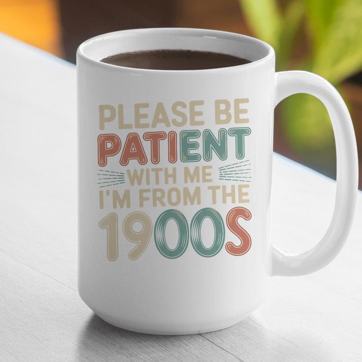 Humor Retro Please Be Patient With Me I'm From The 1900s Premium Graphic Print Coffee Mug Humor Retro Please Be Patient With Me I'm From The 1900s Premium Graphic Print Coffee Mug