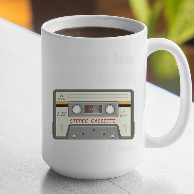 I'm From The 1900s Be Patient Retro Cassette Tape Premium Graphic Print Coffee Mug I'm From The 1900s Be Patient Retro Cassette Tape Premium Graphic Print Coffee Mug