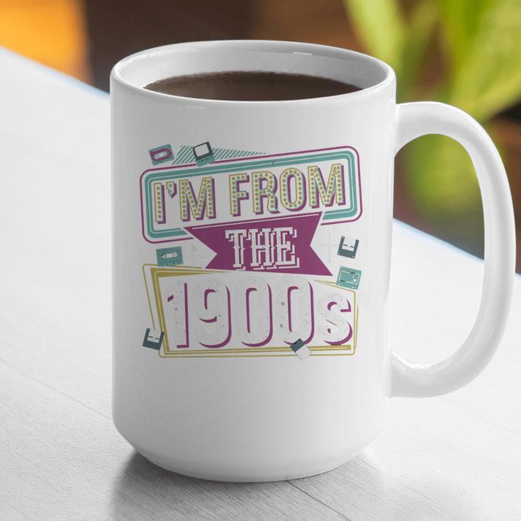 I'm From The 1900s Premium Graphic Print Coffee Mug I'm From The 1900s Premium Graphic Print Coffee Mug
