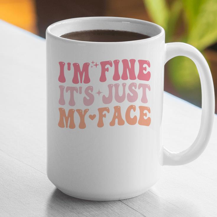 I'm Fine It's Just My Face Resting Face Mood Introvert Premium Graphic Print Coffee Mug I'm Fine It's Just My Face Resting Face Mood Introvert Premium Graphic Print Coffee Mug
