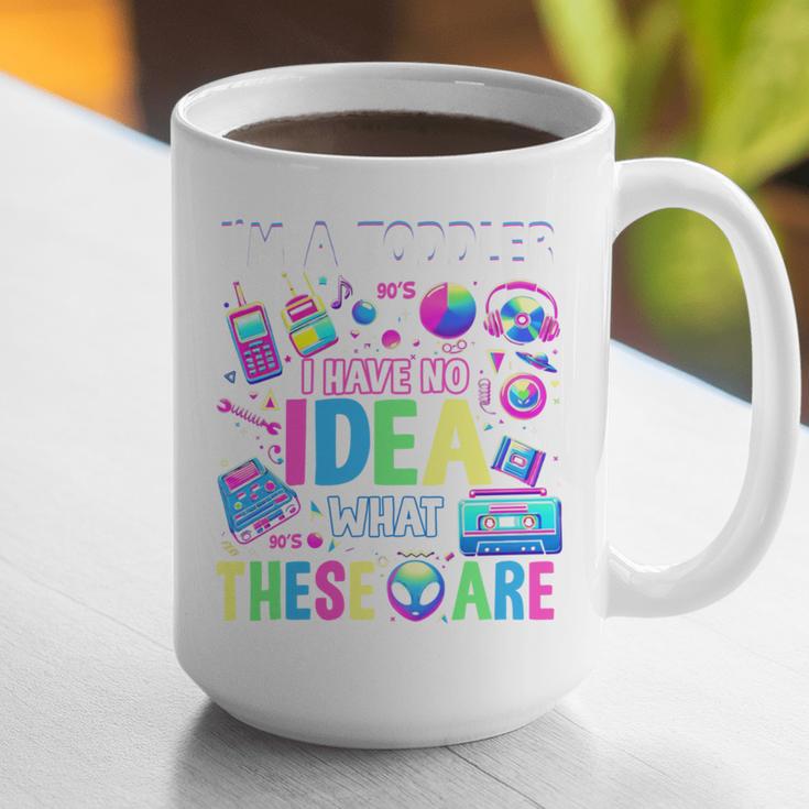 I'm A Toddler I Have No Ideas Retro Vintage 90s Nostalgia Graphic Print Coffee Mug I'm A Toddler I Have No Ideas Retro Vintage 90s Nostalgia Graphic Print Coffee Mug