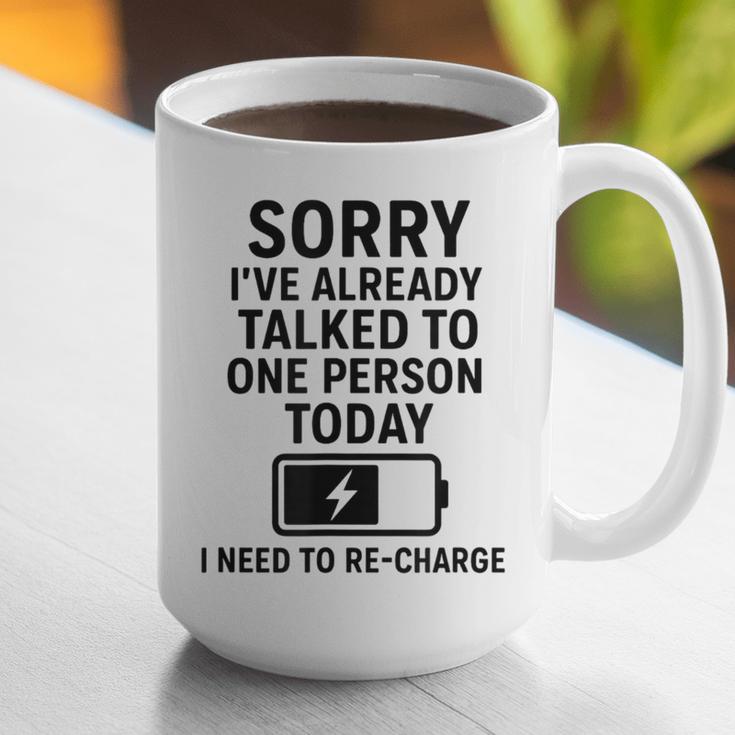 Introvert Sorry I’Ve Already Talked To One Person Today Graphic Print Coffee Mug Introvert Sorry I’Ve Already Talked To One Person Today Graphic Print Coffee Mug