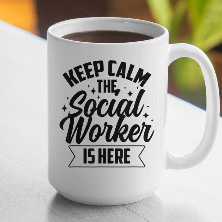 Keep Calm The Social Worker Is Here Graduation Work Job Graphic Print Coffee Mug