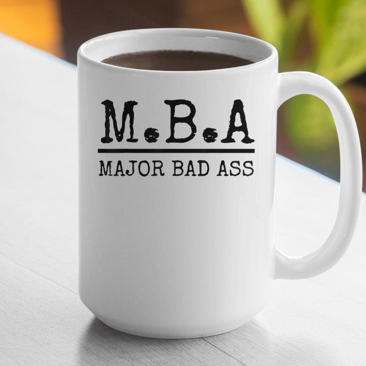 MBA Major Bad Ass Shirt Graduation T-Shirt Graphic Print Coffee Mug