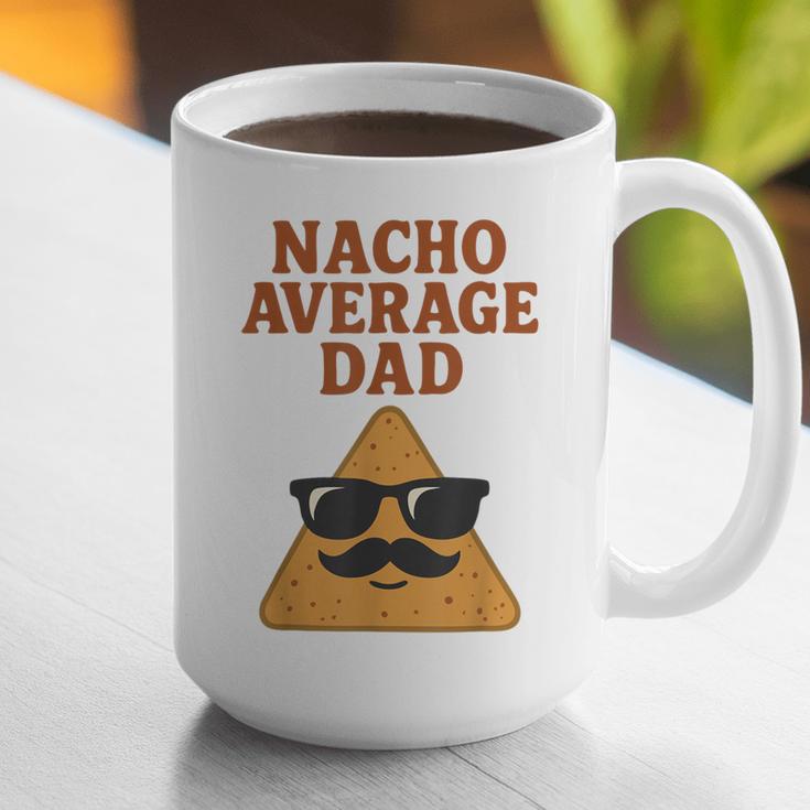 Nacho Average Dad Dad Joke Nacho Chip Graphic Print Coffee Mug