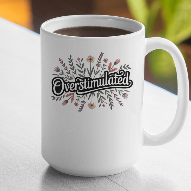 Overstimulated – Introvert Floral Saying Graphic Print Coffee Mug Overstimulated – Introvert Floral Saying Graphic Print Coffee Mug