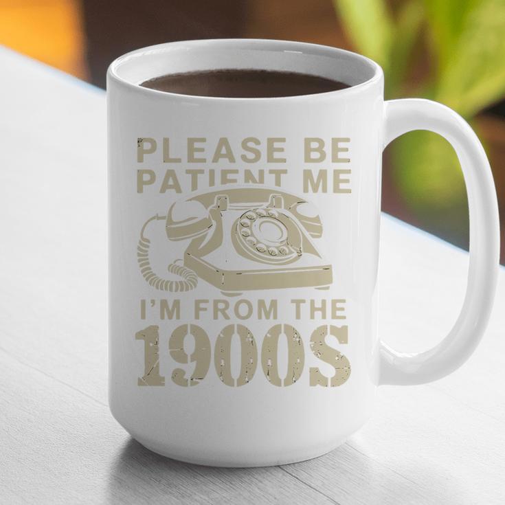Patient Me I'm From The 1900s Premium Graphic Print Coffee Mug
