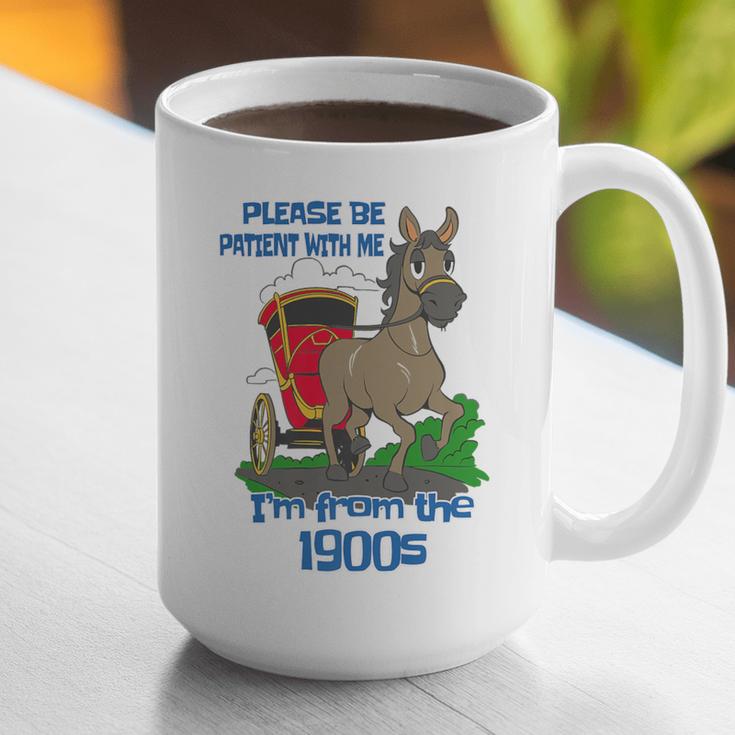 Patient With Me I'm From The 1900s Premium Graphic Print Coffee Mug