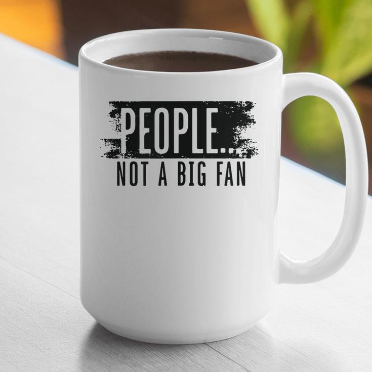 People Not A Big Enthusiast Introvert Sarcasm Quote Graphic Print Coffee Mug People Not A Big Enthusiast Introvert Sarcasm Quote Graphic Print Coffee Mug
