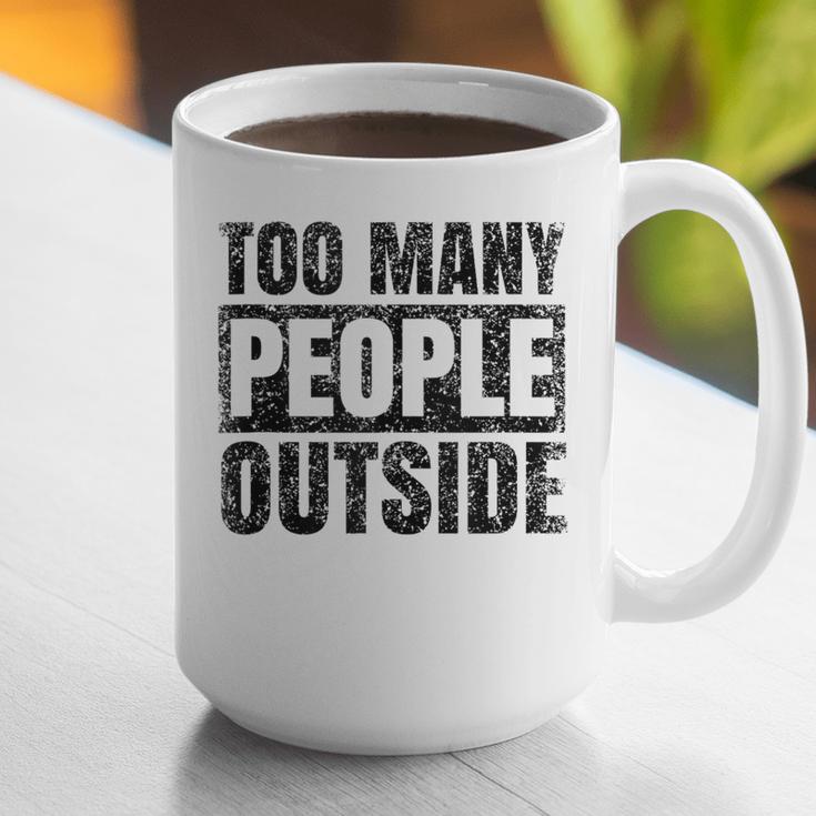 Too Many People Outside Introvert Introverted Shy Shyness Graphic Print Coffee Mug
