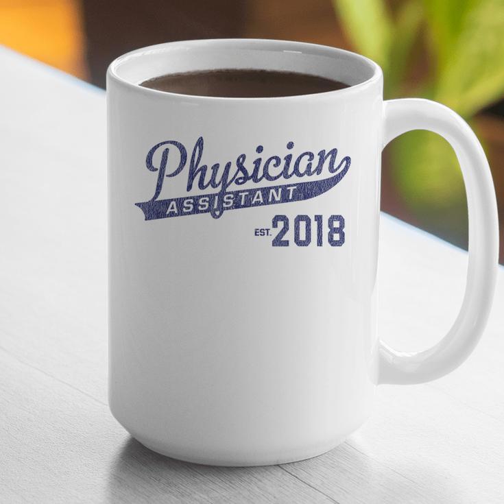 Physician Assistant Graduation Est 2018 Shirt Graphic Print Coffee Mug