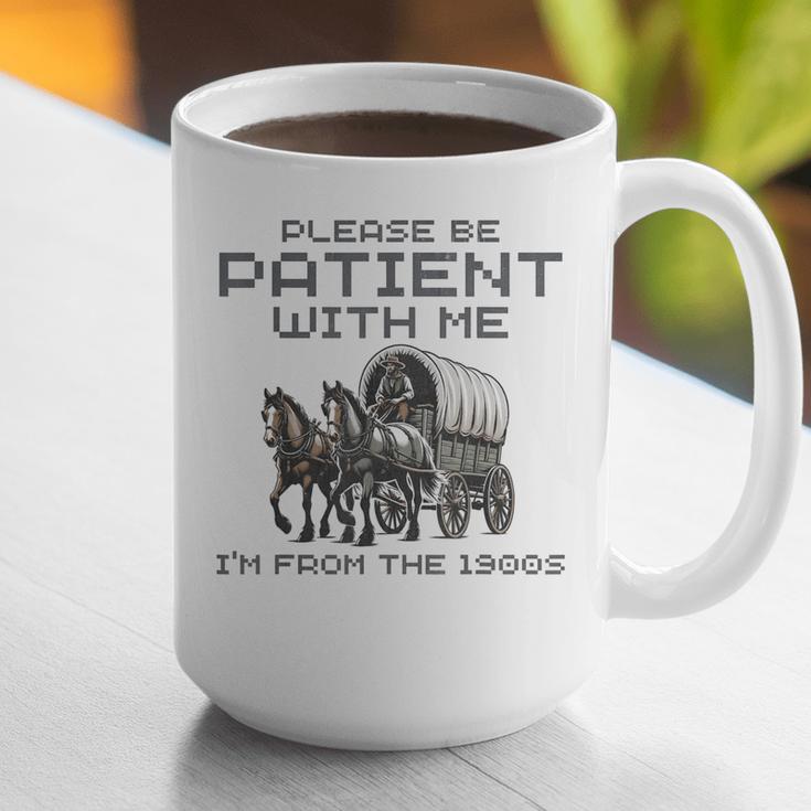 Please-Be-Patient-With-Me I'm From The 1900s Graphic Print Coffee Mug Please-Be-Patient-With-Me I'm From The 1900s Graphic Print Coffee Mug