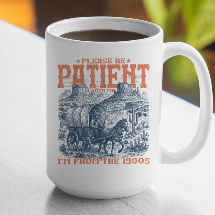 Please Be Patient With Me I'm From The 1900s Birthday Graphic Print Coffee Mug
