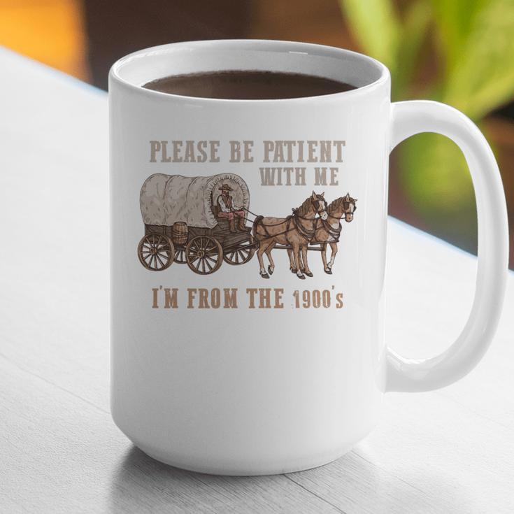 PLEASE BE PATIENT WITH ME I'M FROM THE 1900s Clever Premium Graphic Print Coffee Mug