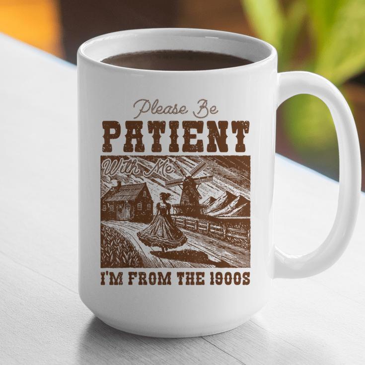 Please Be Patient With Me I'm From The 1900s Country Girl Graphic Print Coffee Mug