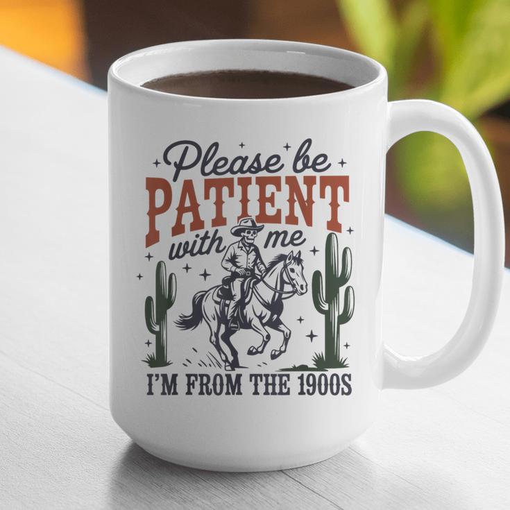 Please Be Patient I'm From The 1900s Cowboy Skeleton Graphic Print Coffee Mug