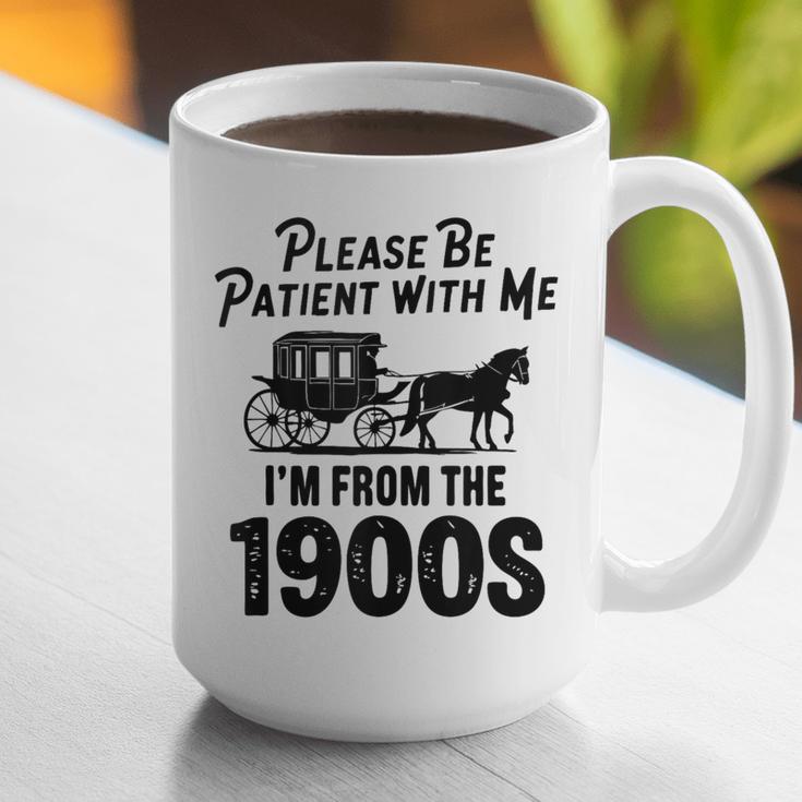 Please Be Patient With Me I'm From The 1900s Dad Joke Saying Graphic Print Coffee Mug
