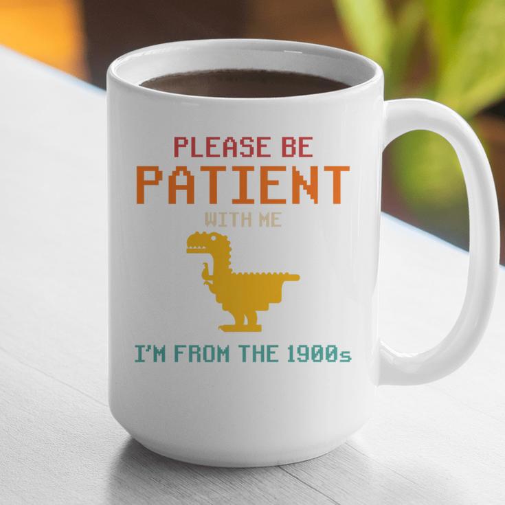 Please Be Patient With Me I'm From The 1900s Dinosaur Premium Graphic Print Coffee Mug