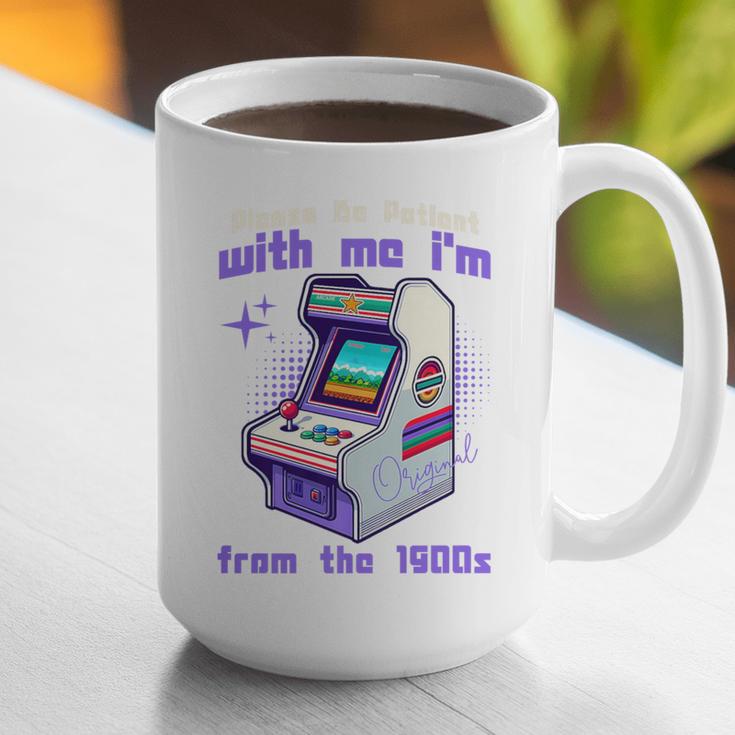 Please Be Patient With Me I'm From The 1900s Gamer Gaming Premium Graphic Print Coffee Mug Please Be Patient With Me I'm From The 1900s Gamer Gaming Premium Graphic Print Coffee Mug