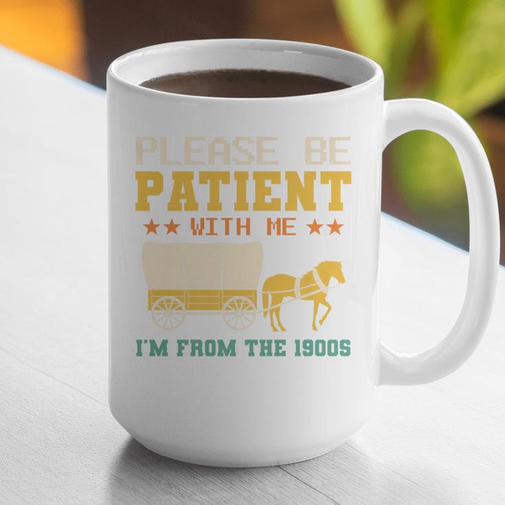 Please Be Patient I'm From The 1900s Men Women Premium Graphic Print Coffee Mug
