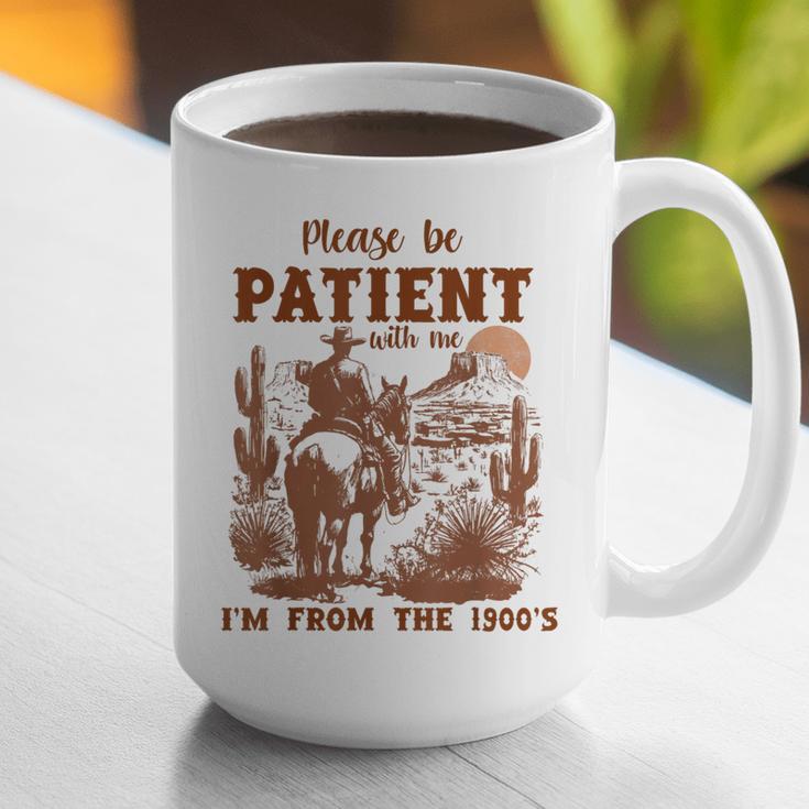 Please Be Patient With Me I'm From The 1900s Quote Graphic Print Coffee Mug
