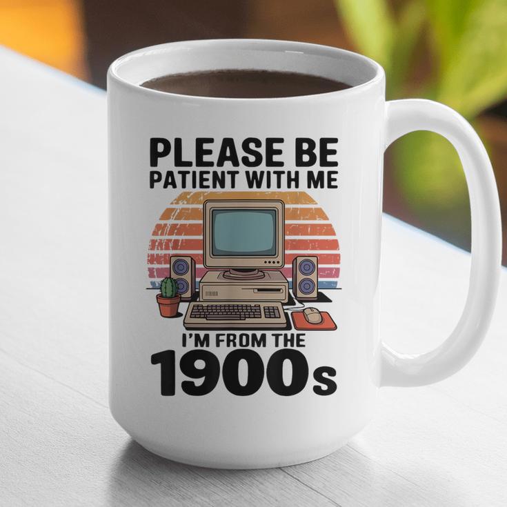 Please Be Patient I'm From The 1900s Retro Computer Geek Graphic Print Coffee Mug Please Be Patient I'm From The 1900s Retro Computer Geek Graphic Print Coffee Mug
