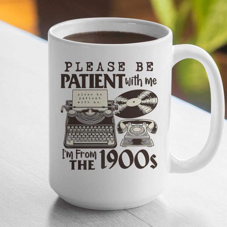 Please Be Patient I'm From The 1900s Retro Vintage Theme Premium Graphic Print Coffee Mug