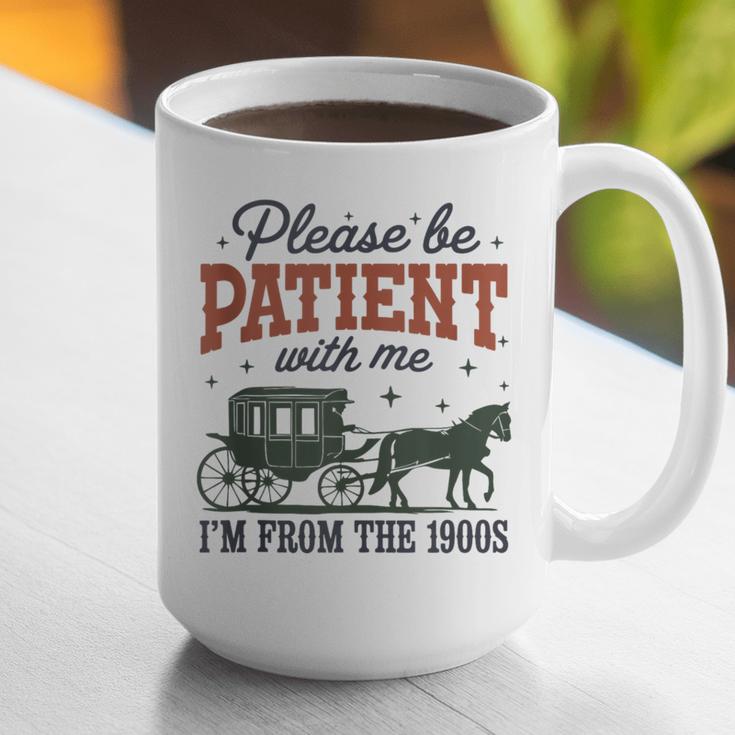 Please Be Patient I'm From The 1900s Throwback Graphic Print Coffee Mug