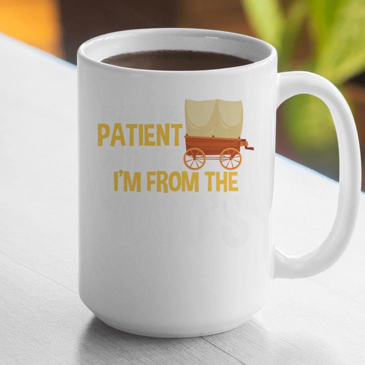Please Be Patient With Me I'm From The 1900s Vintage Oregon Premium Graphic Print Coffee Mug