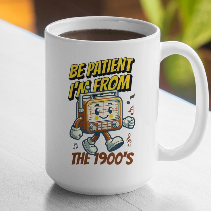 Please Be Patient With Me I'm From The 1900s Vintage Radio Graphic Print Coffee Mug Please Be Patient With Me I'm From The 1900s Vintage Radio Graphic Print Coffee Mug