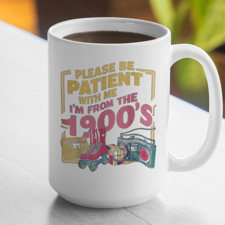 Please Be Patient With Me I'm From The 1900s Vintage Trendy Graphic Print Coffee Mug Please Be Patient With Me I'm From The 1900s Vintage Trendy Graphic Print Coffee Mug