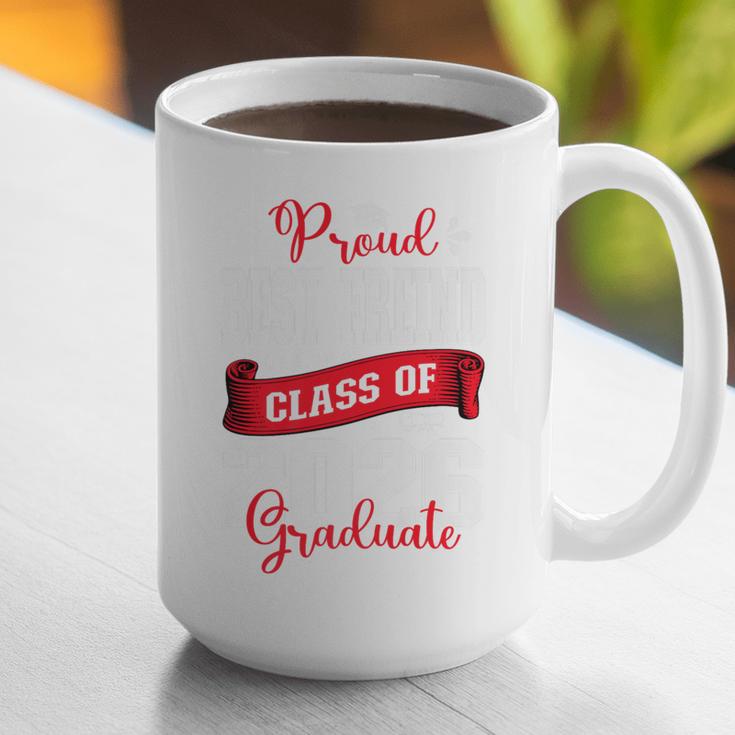 Proud Best Freind Of a Class Of 2026 Graduate For Graduation Premium Graphic Print Coffee Mug