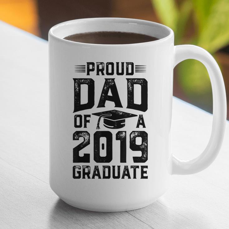 Proud Dad Of A Class 2019 GraduateShirt Graduation Graphic Print Coffee Mug