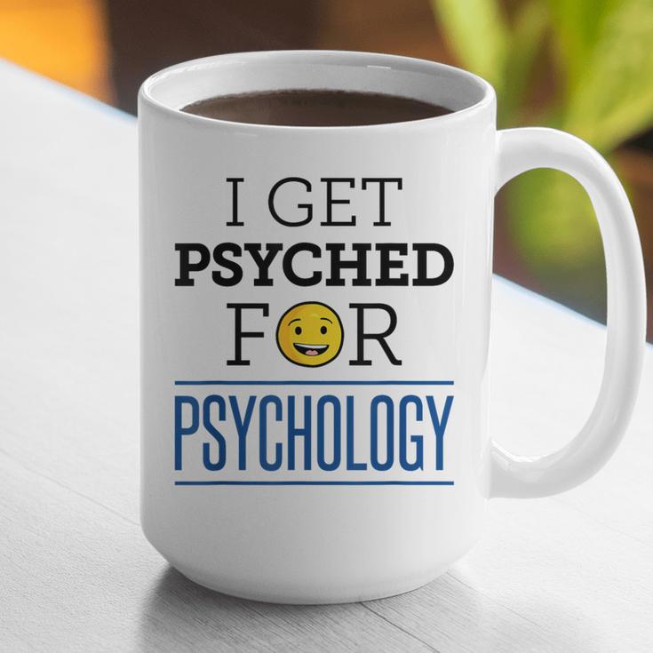 I Get Psyched For Psychology Psychologist Graduation Graphic Print Coffee Mug