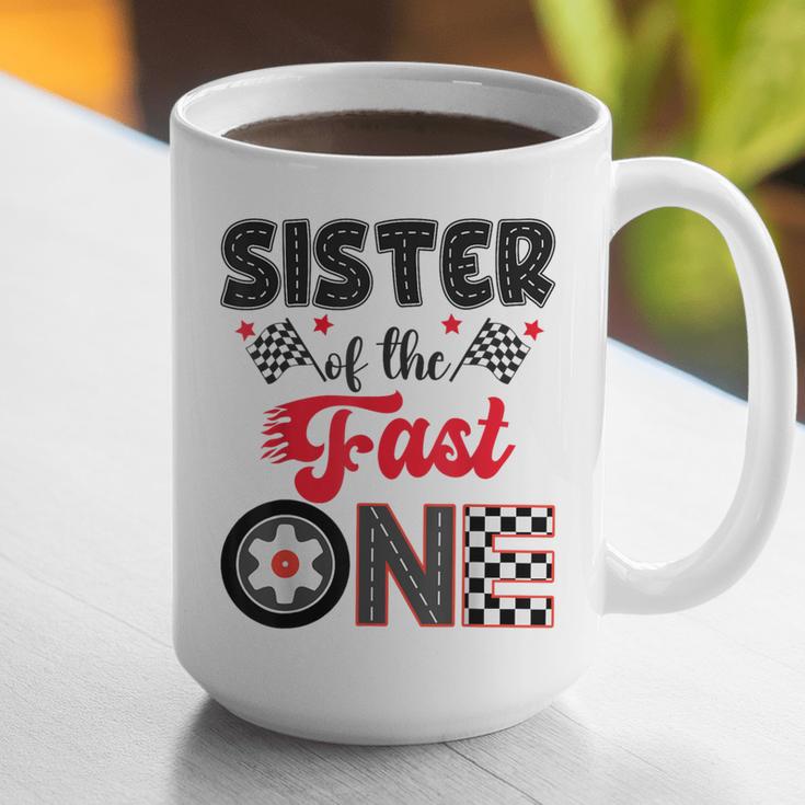 Sister Of The Fast One Car Racing Dad 1St Birthday Boy Graphic Print Coffee Mug Sister Of The Fast One Car Racing Dad 1St Birthday Boy Graphic Print Coffee Mug