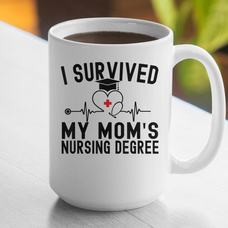 I Survived My Mom's Nursing Degree Nursing School Graduation Graphic Print Coffee Mug