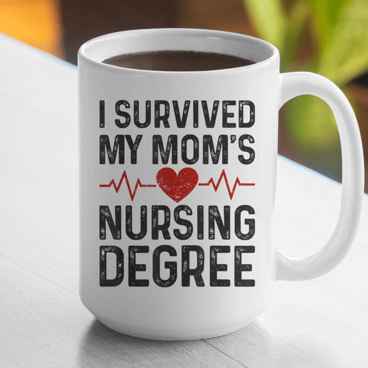 I Survived My Mom's Nursing Degree School Graduation Nursing Graphic Print Coffee Mug