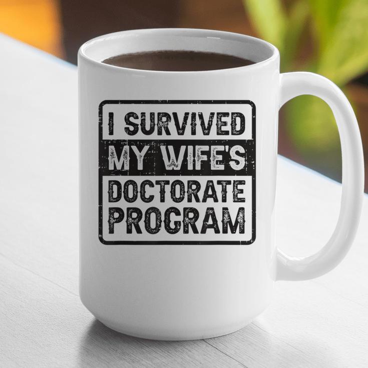 I Survived My Wife's Doctorate Program PhD Graduation Graphic Print Coffee Mug