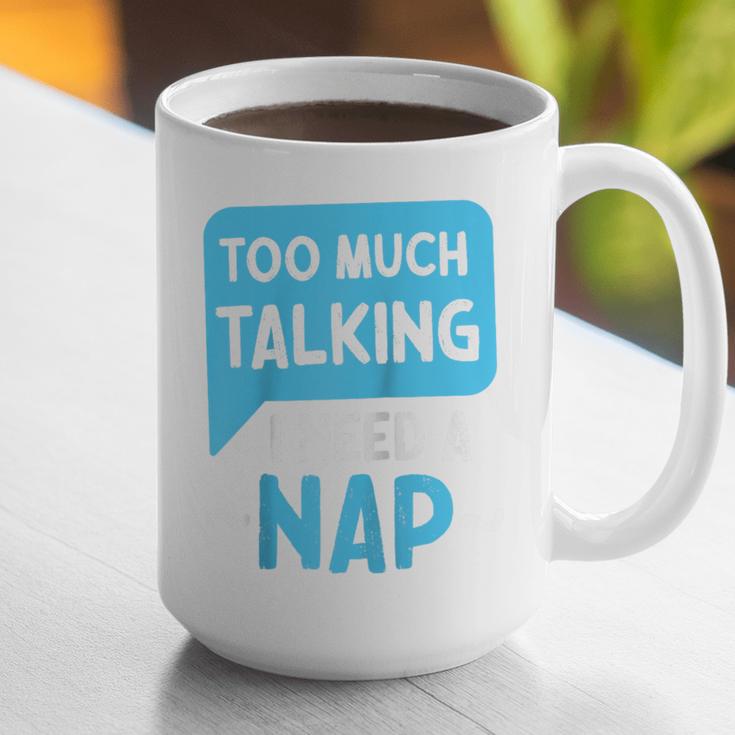 Too Much Talking I Need A Nap For Introverts Raglan Baseball Tee Graphic Print Coffee Mug Too Much Talking I Need A Nap For Introverts Raglan Baseball Tee Graphic Print Coffee Mug