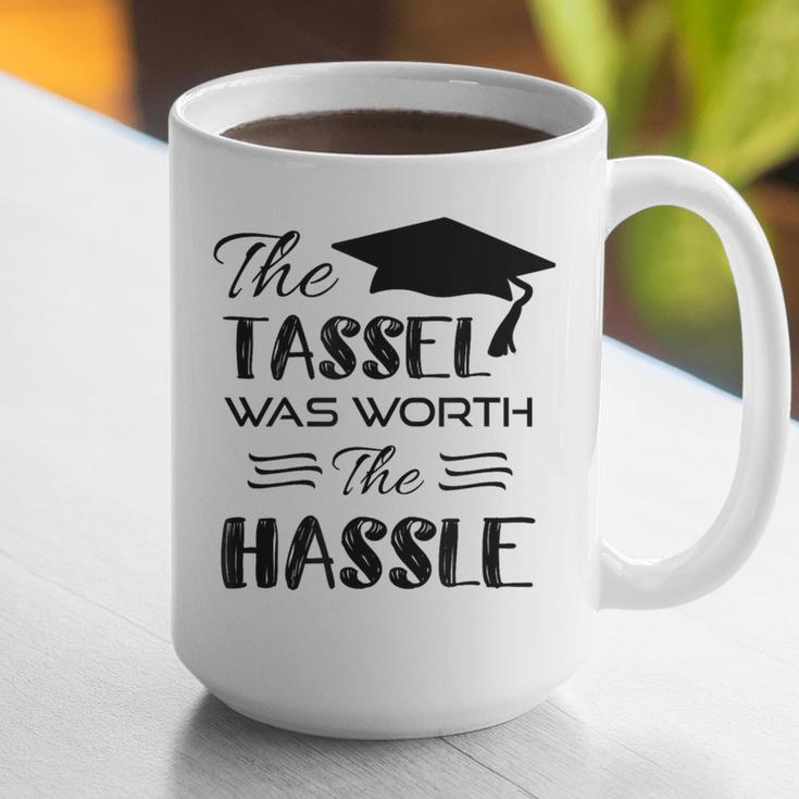 The Tassel Was Worth The Hassle Shirt Graduation TShirt Graphic Print Coffee Mug