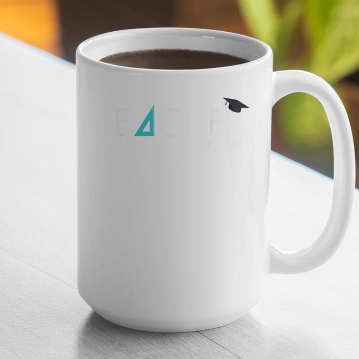 Teacher Established 2018 Shirt Graduation For Teachers Graphic Print Coffee Mug
