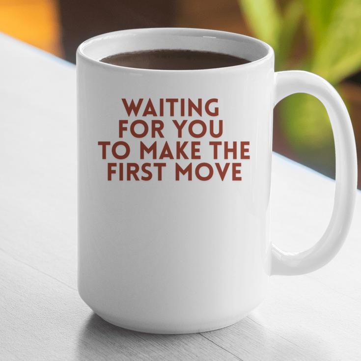 Waiting For You To Make The First Move Introvert Minimal Graphic Print Coffee Mug Waiting For You To Make The First Move Introvert Minimal Graphic Print Coffee Mug