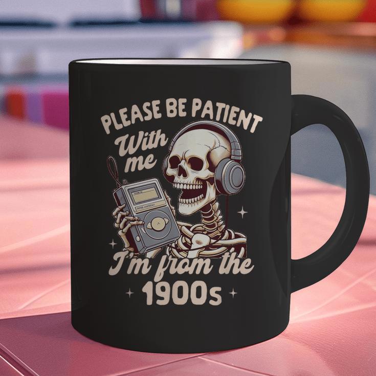 1900s Sarcasm Humor Be Patient With Me I'm From The 1900s Graphic Print Coffee Mug