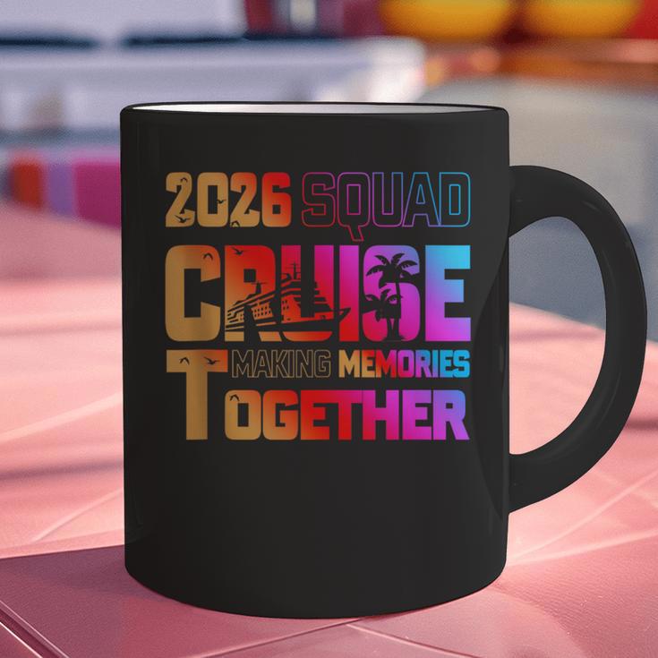 2026 Cruise Squad Making Memory Together Family Vacation Graphic Print Coffee Mug 2026 Cruise Squad Making Memory Together Family Vacation Graphic Print Coffee Mug