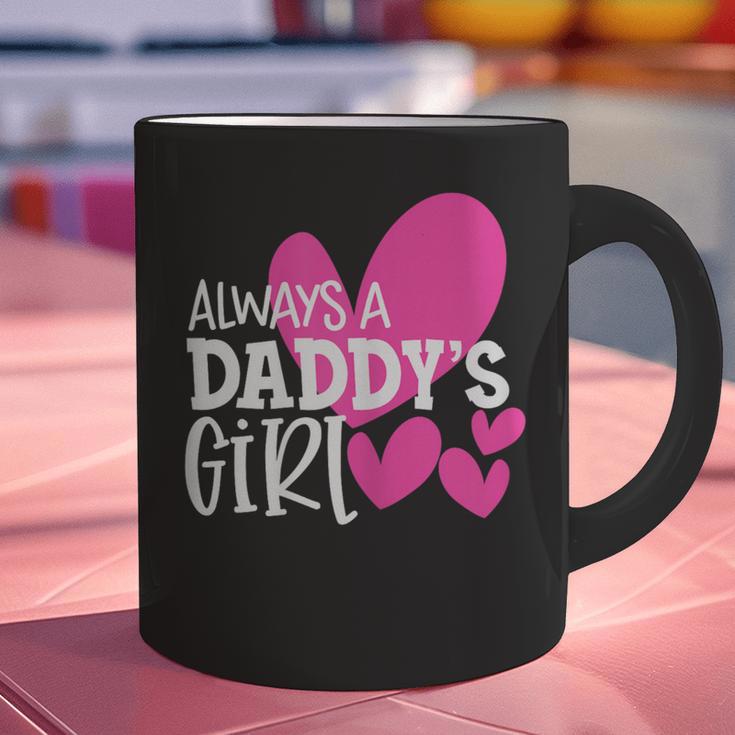 Always a Daddy's Girl Shirt Daughter Girls Women Graphic Print Coffee Mug