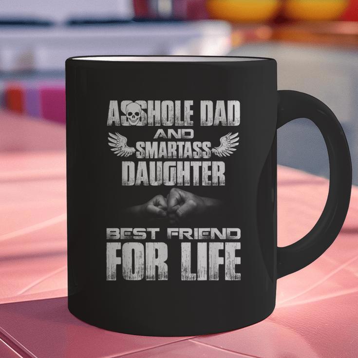 Asshole Dad And Smartass Daughter Best Friend For Life Shirt Graphic Print Coffee Mug