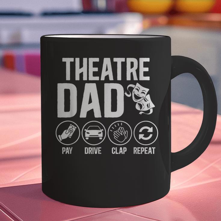 Theatre Dad Pay Drive Theatre Actress Dad Theater Father Graphic Print Coffee Mug