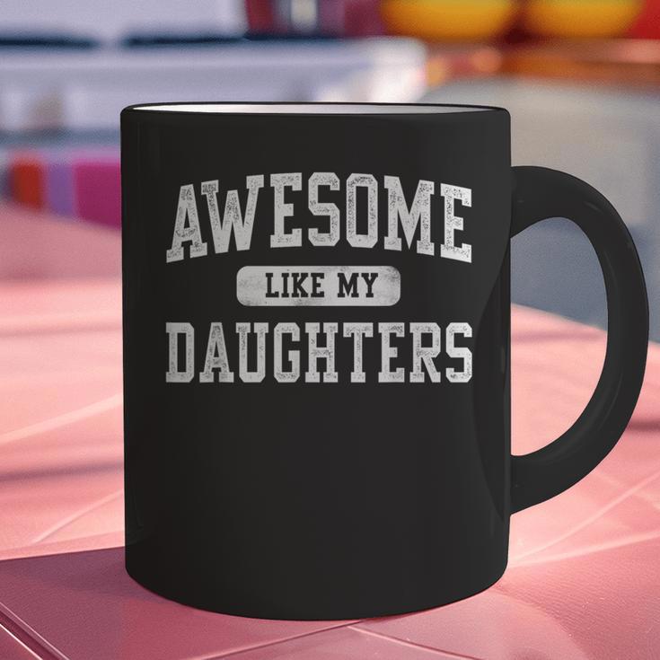 Awesome Like My Daughters Father's Day Dad Graphic Print Coffee Mug
