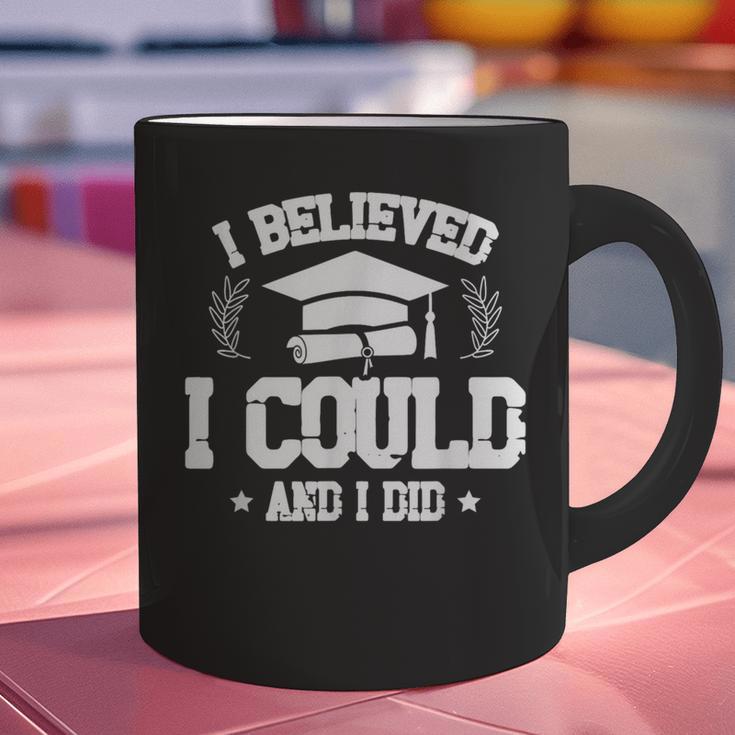 I Believed I Could And I Did Graduate Happy Graduation Day Graphic Print Coffee Mug