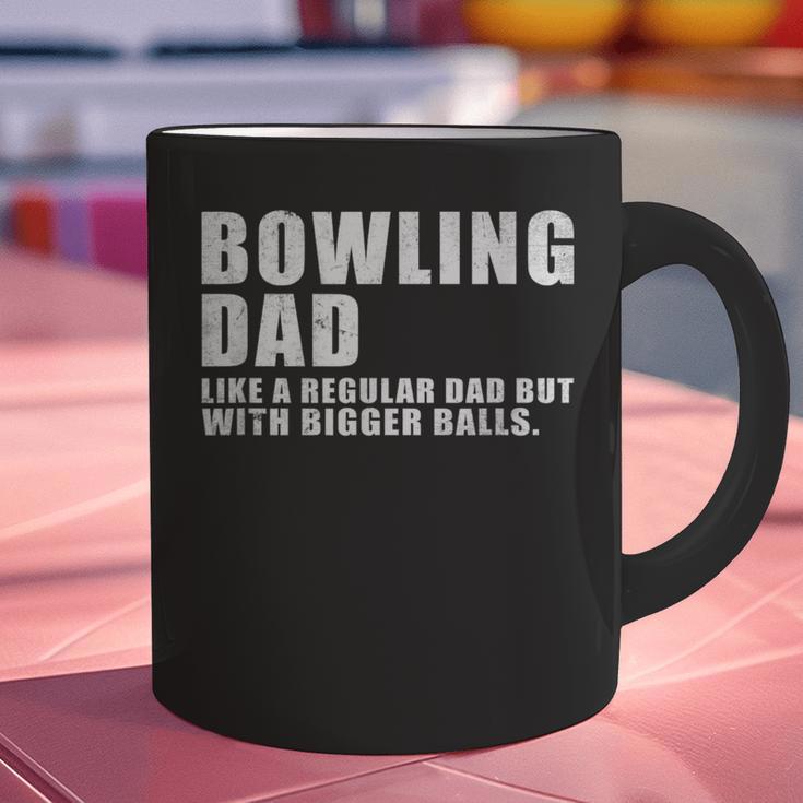 Bowling Dad Like A Regular Dad But Bigger Balls Bowling Dad Graphic Print Coffee Mug